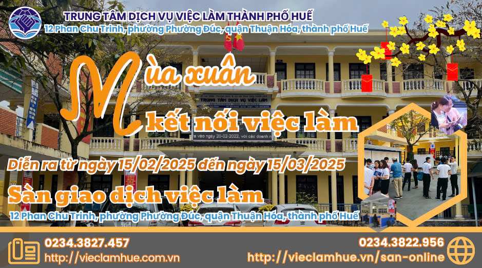 TRUNG TÂM DỊCH VỤ VIỆC LÀM TRỰC THUỘC SỞ LAO ĐỘNG THƯƠNG BINH VÀ XÃ HỘI THÀNH PHỐ HUẾ TỔ CHỨC THÁNG GIAO DỊCH VIỆC LÀM VỚI CHỦ ĐỀ "MÙA XUÂN KẾT NỐI VIỆC LÀM" 